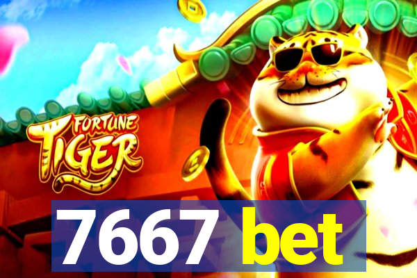 7667 bet